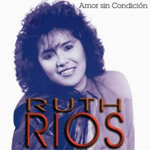 Ruth Ríos Disco Amor sin Condición